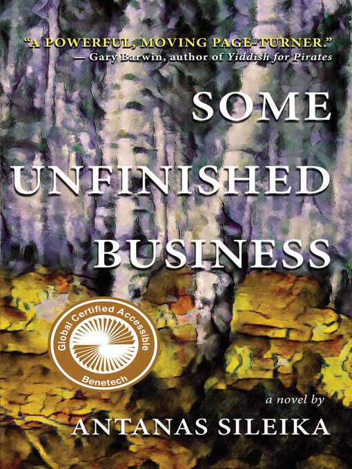 Title details for Some Unfinished Business by Antanas Sileika - Available